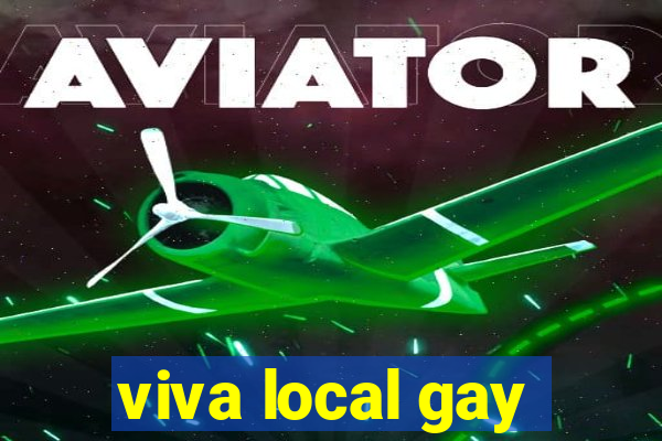 viva local gay